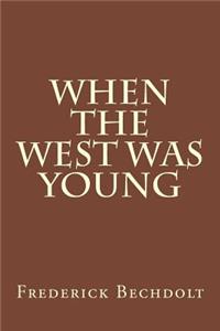 When the West Was Young