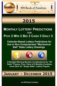 2015 Monthly Lottery Predictions for Pick 3 Win 3 Big 3 Cash 3 Daily 3