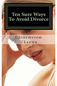 Ten Sure Ways To Avoid Divorce