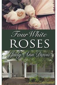 Four White Roses