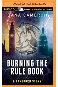 Burning the Rule Book