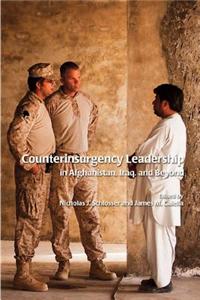 Counterinsurgency Leadership: In Afghanistan, Iraq, and Beyond