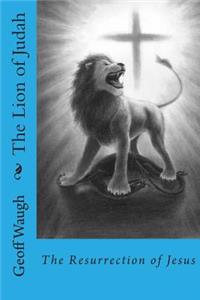 The Lion of Judah (5) The Resurrection of Jesus