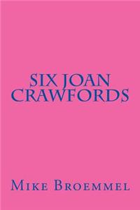 Six Joan Crawfords