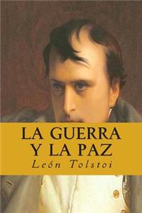 La Guerra y La Paz