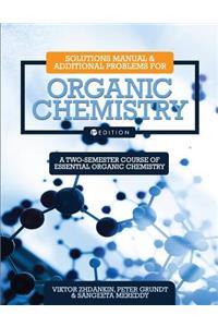 Solutions Manual and Additional Problems for Organic Chemistry