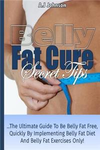Belly Fat Cure Secret Tips