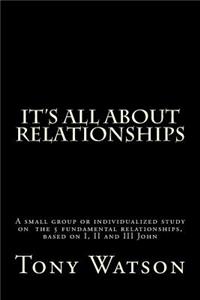 It's All About Relationships