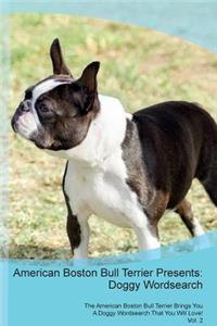 American Boston Bull Terrier Presents