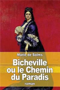 Bicheville ou le Chemin du Paradis
