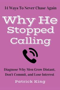 Why He Stopped Calling