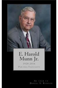 E. Harold Munn Jr.: Parting Thoughts
