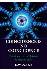 Coincidence Is No Coincidence