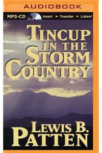Tincup in the Storm Country