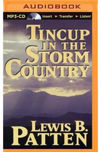 Tincup in the Storm Country