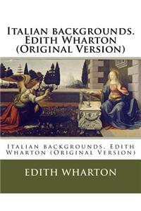 Italian backgrounds. Edith Wharton (Original Version)