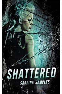 Shattered