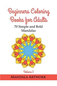 Beginners Coloring Books for Adults - Volume 5