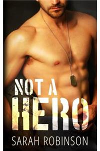 Not A Hero: A Bad Boy Marine Romance