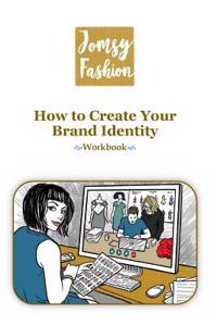 How to Create Your Brand Identity