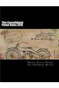 This Consolidated Patent Rules 2016