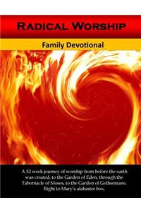 Radical Worship Family Devotional
