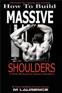 How To Build Massive Shoulders
