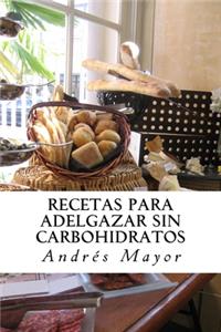 Recetas para adelgazar sin carbohidratos