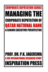 Managing the Corporate Reputation of Qatar National Bank: A Senior Executive Perspective