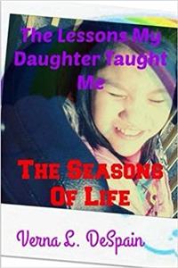 The Lessons My Daughter Taught Me: The Seasons of Life