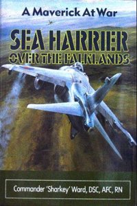 Sea Harrier over the Falklands : A Maverick at War