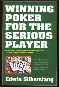 Winning Poker for the Serious Player, 2nd Edition