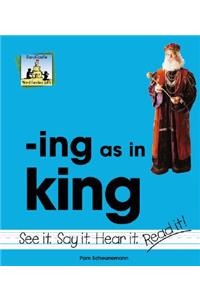 Ing as in King