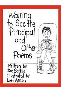 Waiting to See the Principal and Other Poems