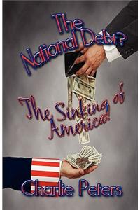 National Debt? the Sinking of America!
