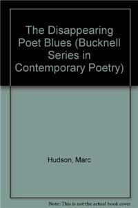 The Disappearing Poet Blues