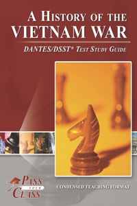History of the Vietnam War DANTES/DSST Test Study Guide