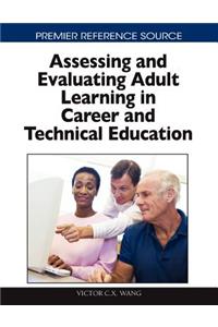 Assessing and Evaluating Adult Learning in Career and Technical Education