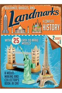 Buildings, Bridges, and Landmarks: A Complete History