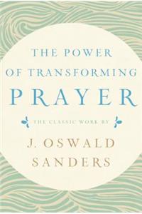 The Power of Transforming Prayer