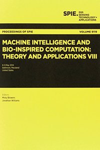 Machine Intelligence and Bio-inspired Computation: Theory and Applications VIII
