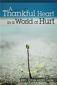 Thankful Heart in a World of Hurt, A
