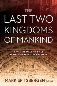 Last Two Kingdoms of Mankind