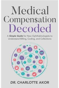 Medical Compensation Decoded