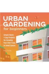 Urban Gardening for Beginners