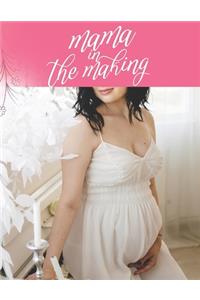Mama In The Making