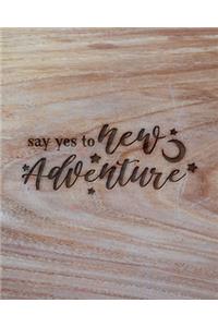Say Yes To A New Adventure