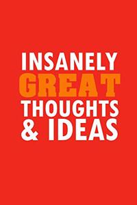 Insanely Great Thoughts & Ideas