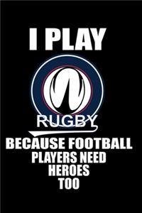 I Play Rugby Because Football Players Need Heroes Too