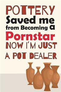 Potery Saved Me From Becoming A Pornstar